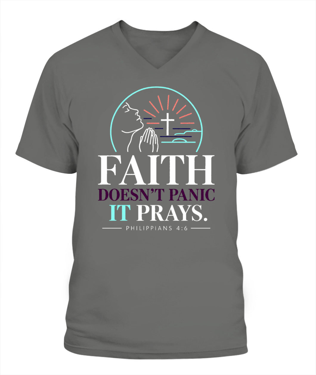 Faith Doesn't Panic, it Prays - Philippians 4:6 Xyrt Apparel Faith V Neck T- Shirt