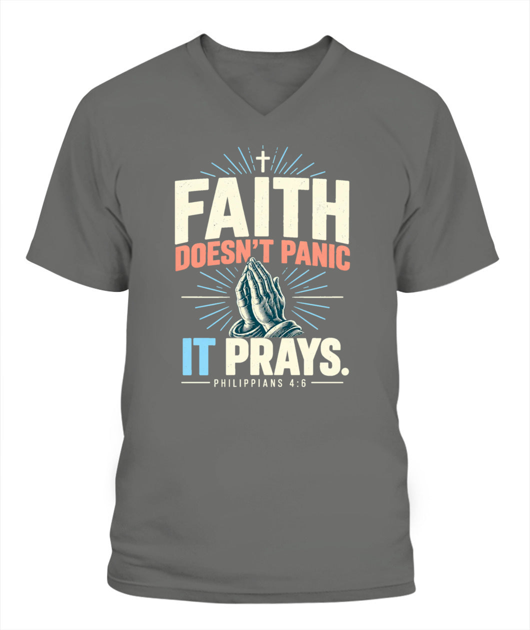 Faith Doesn't Panic, It Prays - Philippians 4:6 Xyrt Apparel Faith T-Shirt