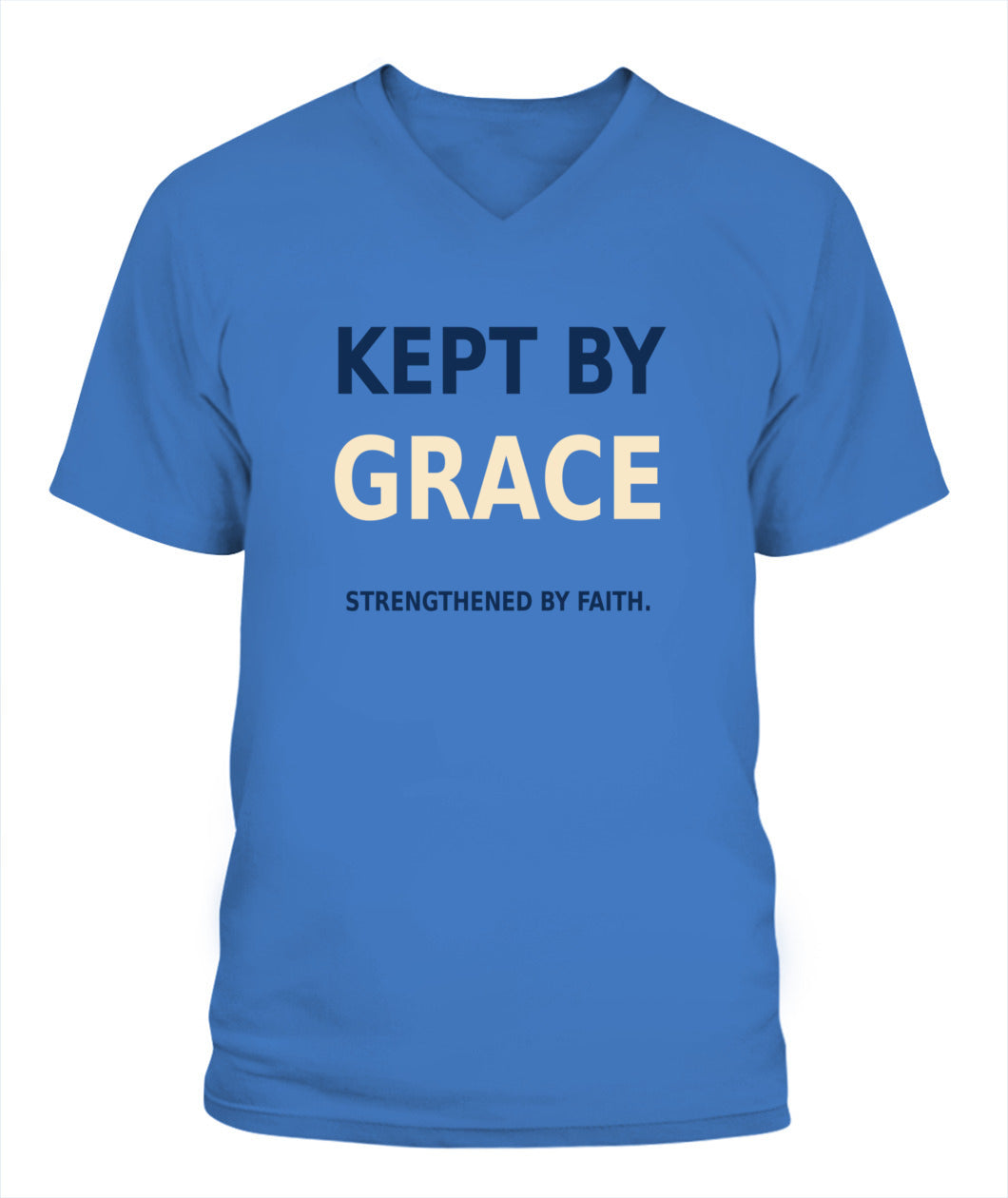 Kept By Grace, Strengthened By Faith - Xyrt Apparel V Neck Faith T-Shirt