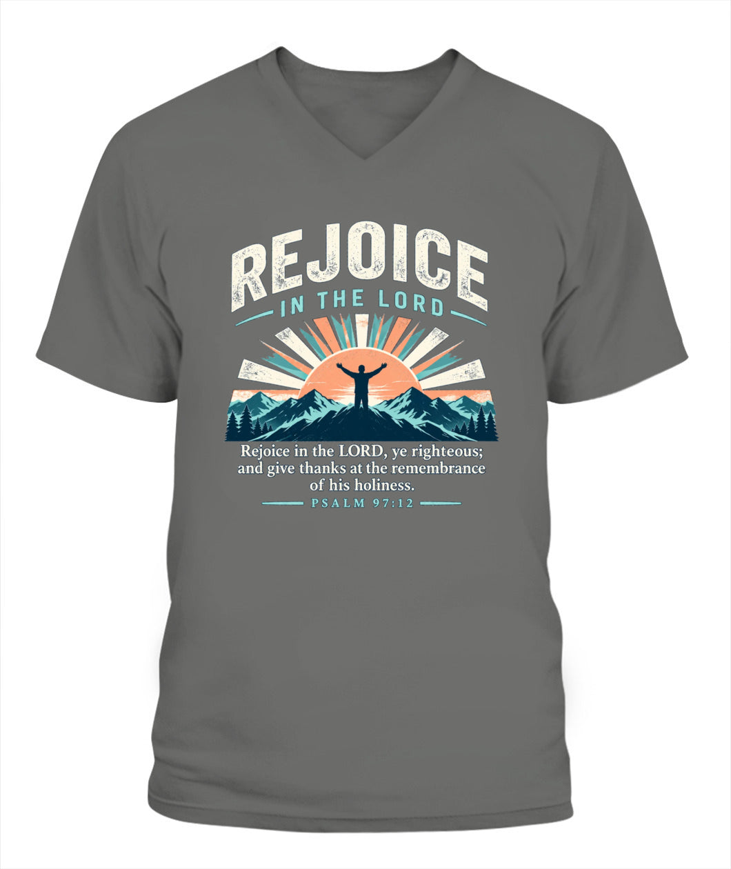 Rejoice in the Lord - Psalms 97:12 Xyrt Apparel Faith T-Shirt