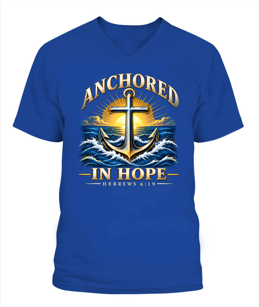 Anchored In Hope - Hebrews 6:19 -  Xyrt Apparel V Neck Faith T-Shirt