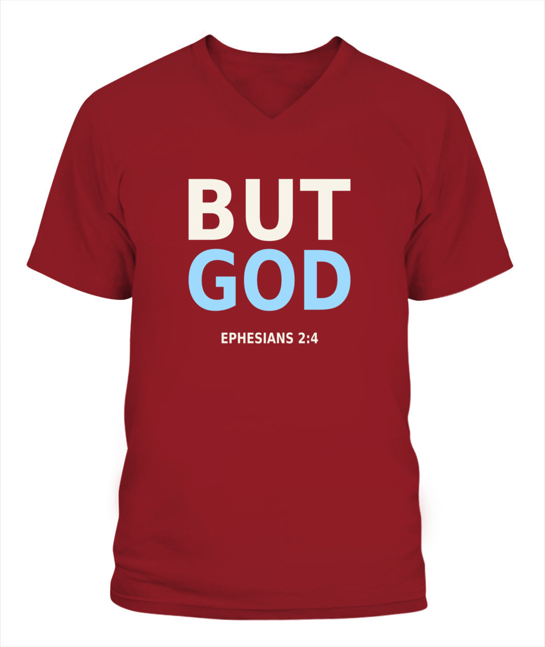 But God- Ephesians 2:4 - Xyrt Apparel V Neck Faith T-Shirt