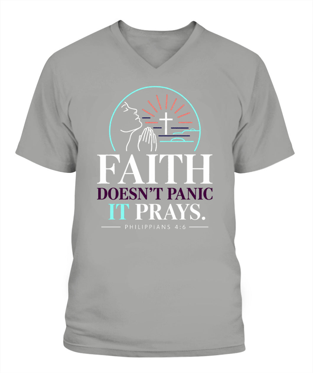 Faith Doesn't Panic, it Prays - Philippians 4:6 Xyrt Apparel Faith V Neck T- Shirt