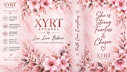 XYRT Apparel “Strong, Fearless & Chosen” 20 oz Floral Faith Tumbler