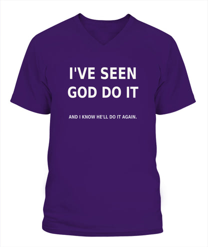 I've Seen God Do it & He'll Do It Again - Xyrt Apparel V Neck Faith T-Shirt