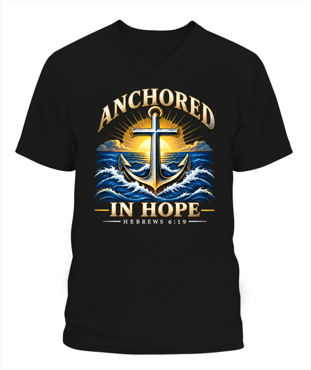 Anchored In Hope - Hebrews 6:19 -  Xyrt Apparel V Neck Faith T-Shirt