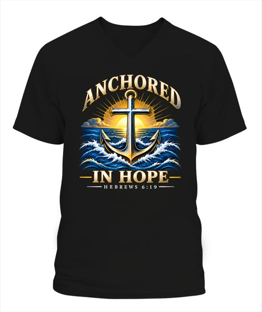 Anchored In Hope - Hebrews 6:19 -  Xyrt Apparel V Neck Faith T-Shirt