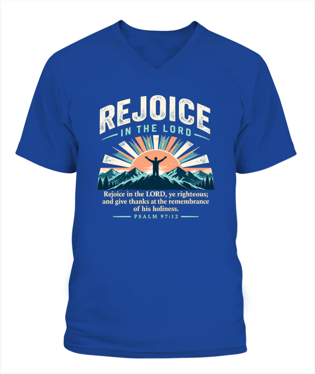Rejoice in the Lord - Psalms 97:12 Xyrt Apparel Faith T-Shirt