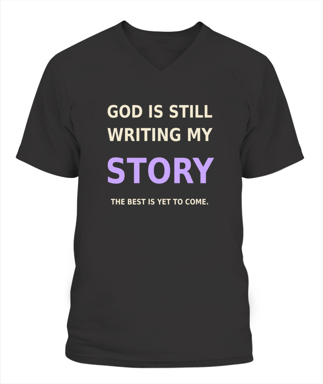 God Is Still Writing My Story - Xyrt Apparel V Neck Faith T-Shirt