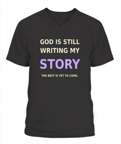 God Is Still Writing My Story - Xyrt Apparel V Neck Faith T-Shirt