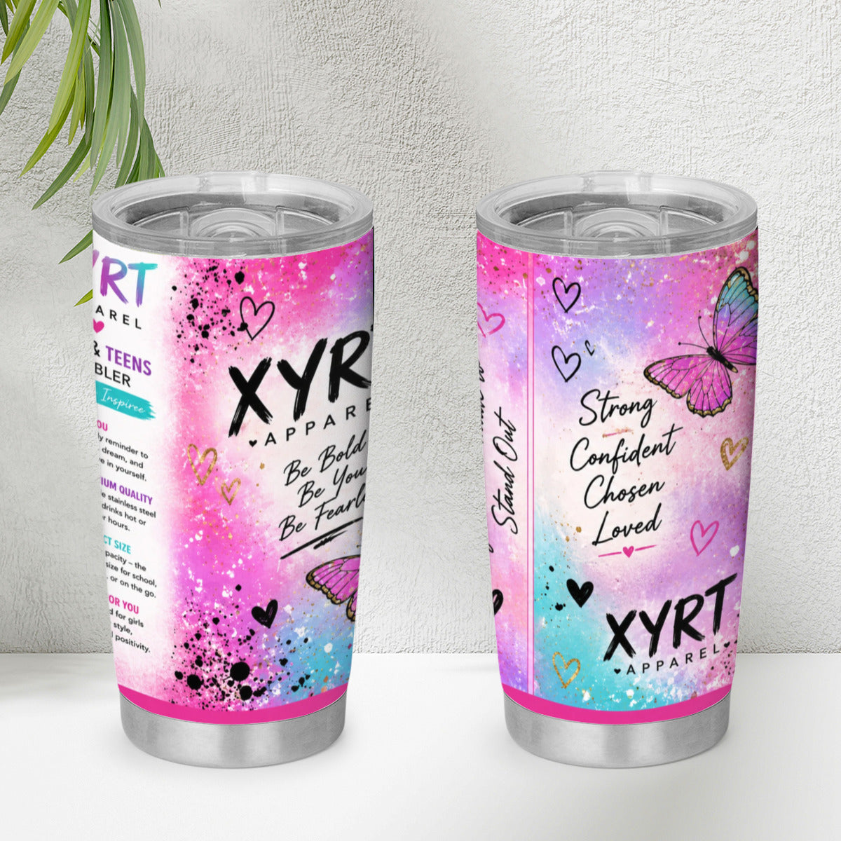 XYRT Apparel “Be Bold, Be You, Be Fearless” 20 oz Girls & Teens Tumbler