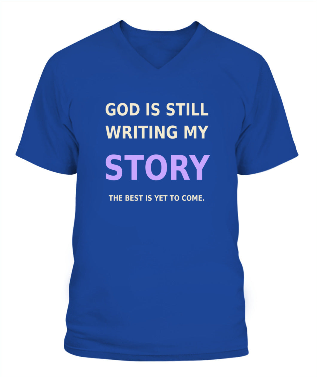 God Is Still Writing My Story - Xyrt Apparel V Neck Faith T-Shirt