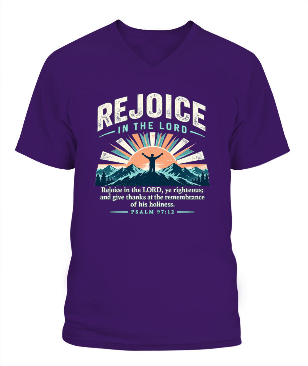 Rejoice in the Lord - Psalms 97:12 Xyrt Apparel Faith T-Shirt