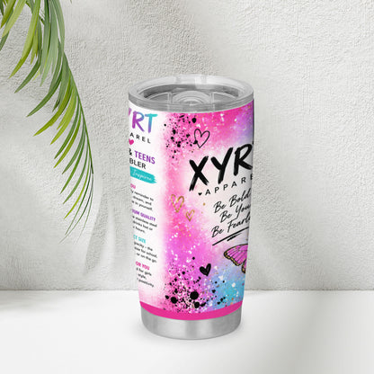 XYRT Apparel “Be Bold, Be You, Be Fearless” 20 oz Girls & Teens Tumbler
