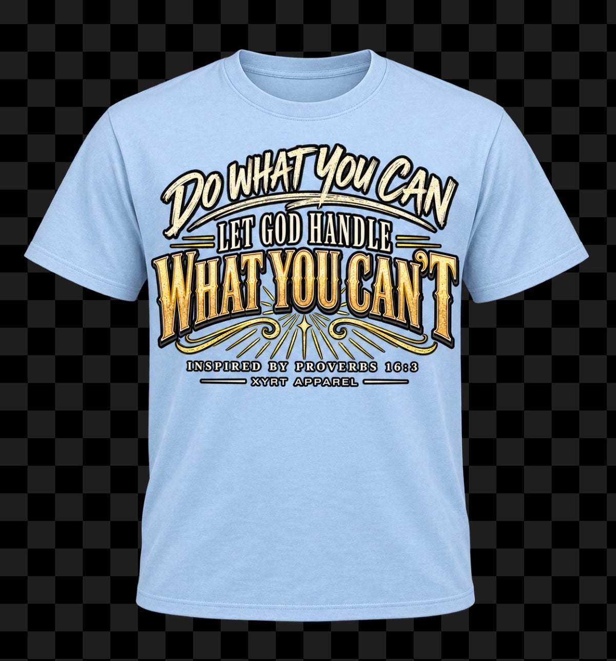 XYRT Apparel / Do What You Can Faith Graphic T-Shirt