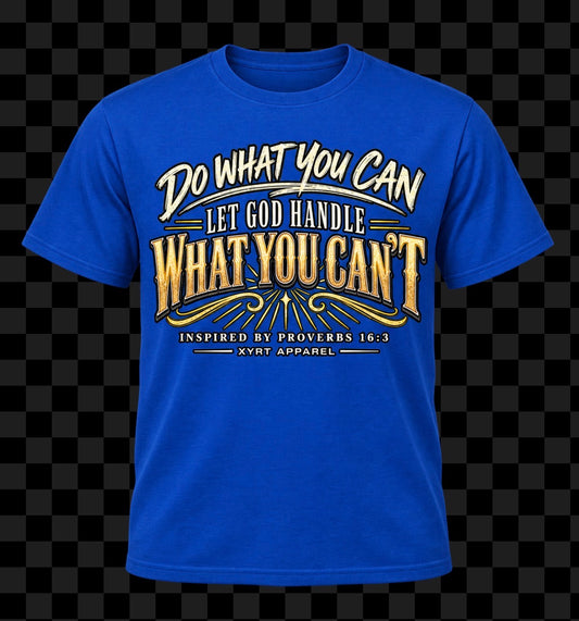XYRT Apparel / Do What You Can Faith Graphic T-Shirt