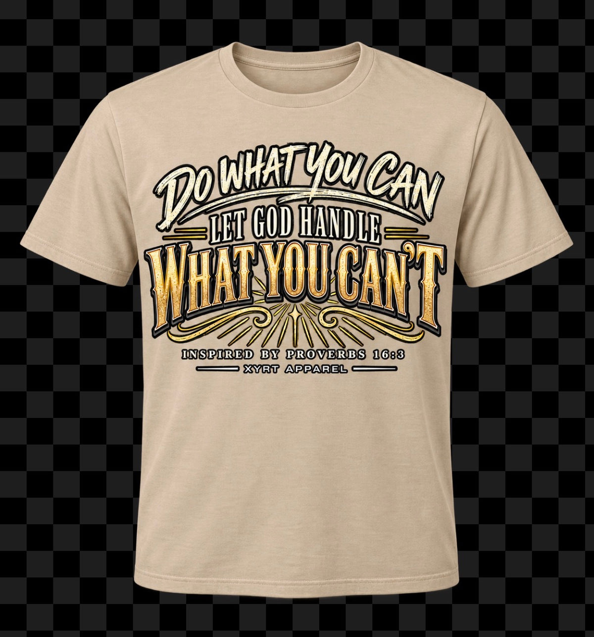 XYRT Apparel / Do What You Can Faith Graphic T-Shirt