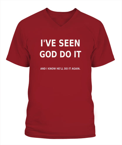 I've Seen God Do it & He'll Do It Again - Xyrt Apparel V Neck Faith T-Shirt